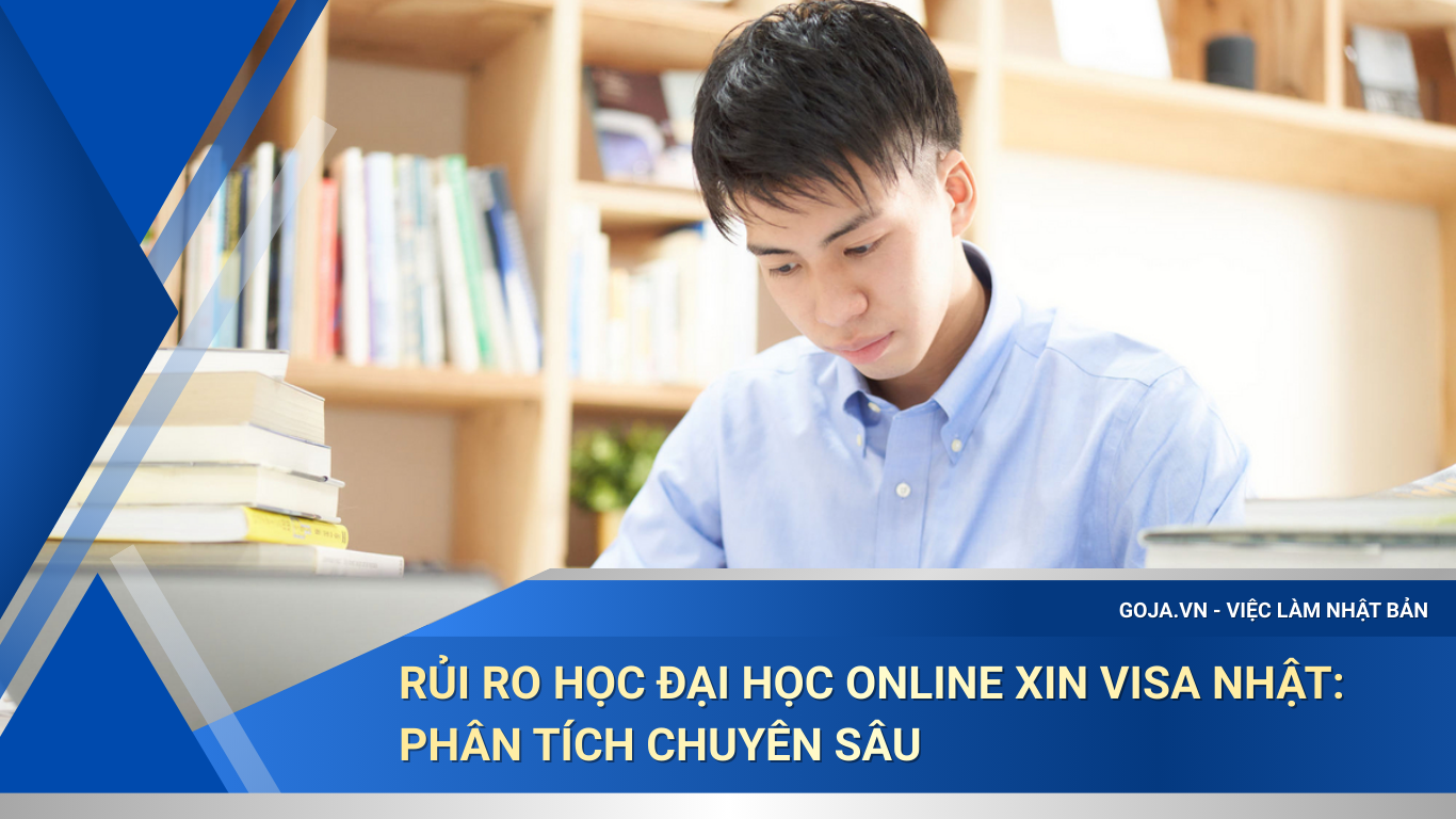 Rủi Ro Học Đại Học Online Xin Visa Nhật: Phân tích chuyên sâu